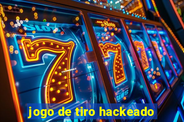 jogo de tiro hackeado